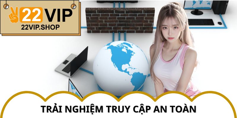 Cập nhật link vào 22vip mới nhất 2025