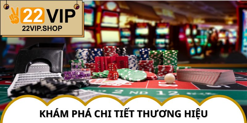 Giới thiệu tổng quan về Hướng Dẫn 22VIP